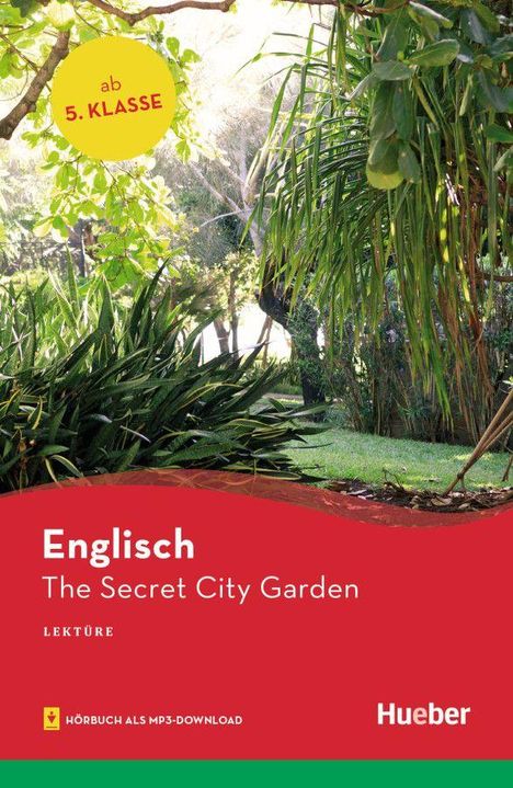 Gelber Kreis: "ab 5. Klasse". Titel: "Englisch The Secret City Garden". Unten: "Hörbuch als MP3-Download". Szene: Garten.