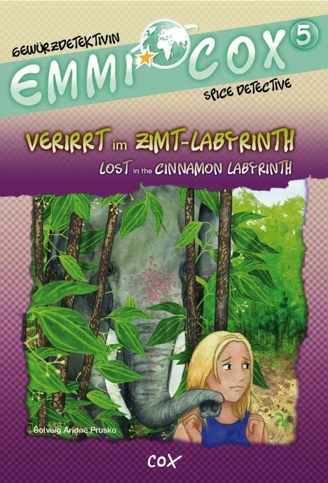 Solveig Ariane Prusko: Emmi Cox 5 - Verirrt im Zimt-Labyrinth/Lost in the Cinnamon Labyrinth, Buch