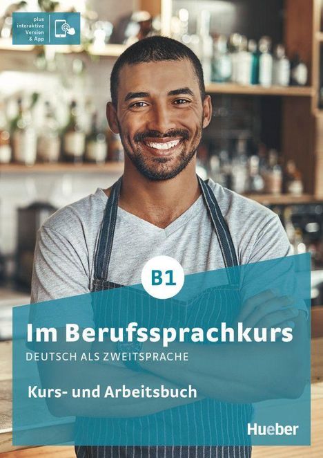 Isabel Buchwald-Wargenau: Im Berufssprachkurs B1. Kurs- und Arbeitsbuch plus interaktive Version, 1 Buch und 1 Diverse