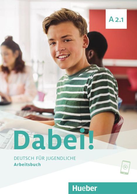 Gabriele Kopp: Dabei! A2.1. Deutsch für Jugendliche.Deutsch als Fremdsprache. Arbeitsbuch, Buch