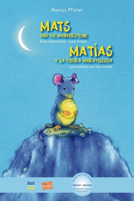 Marcus Pfister: Mats und die Wundersteine. Kinderbuch Deutsch-Spanisch mit MP3-Hörbuch zum Herunterladen, Buch