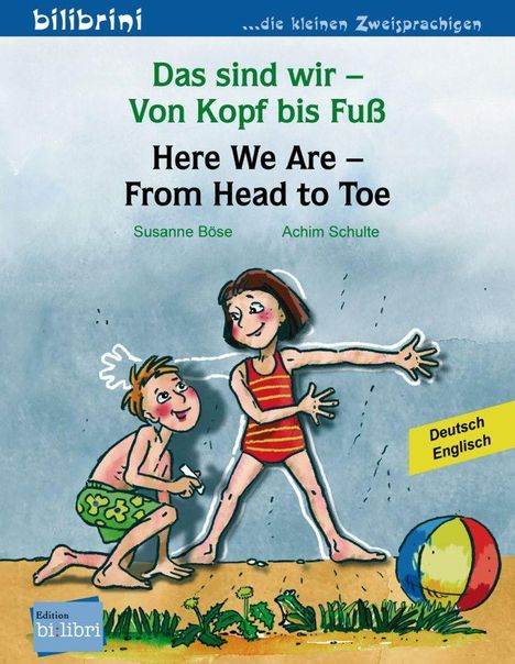 Susanne Böse: Das sind wir - Von Kopf bis Fuß. Kinderbuch Deutsch-Englisch, Buch