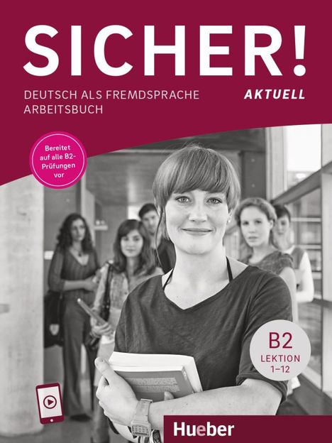 Michaela Perlmann-Balme: Sicher! aktuell B2. Arbeitsbuch mit Audios online, Buch