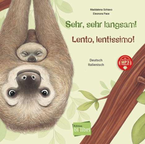 Maddalena Schiavo: Sehr, sehr langsam! Kinderbuch Deutsch-Italienisch, Buch