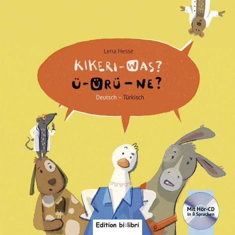 Lena Hesse: Kikeri - was? Kinderbuch Deutsch-Türkisch mit Audio-CD in acht Sprachen, Buch