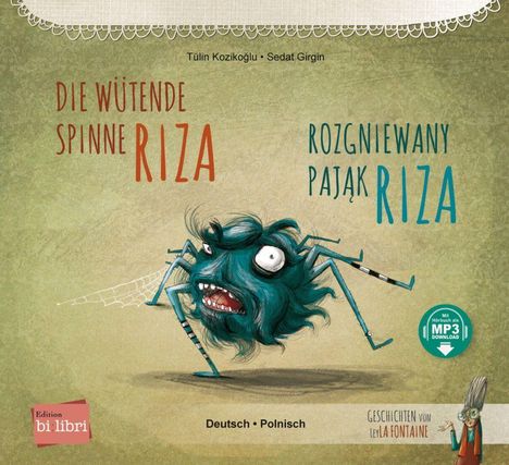 Tülin Kozikoglu: Die wütende Spinne Riza. Deutsch-Polnisch, Buch