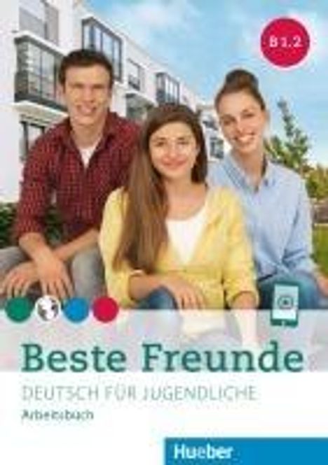 Manuela Georgiakaki: Beste Freunde B1.2. Arbeitsbuch, Buch