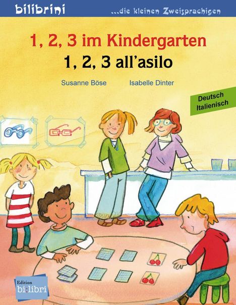 Susanne Böse: 1, 2, 3 im Kindergarten. Kinderbuch Deutsch-Italienisch, Buch