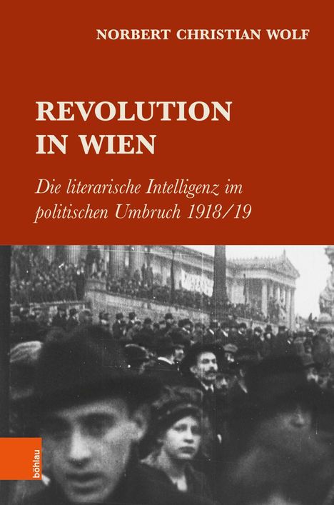 Norbert Christian Wolf: Wolf, N: Revolution in Wien, Buch