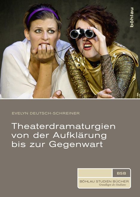 Evelyn Deutsch-Schreiner: Theaterdramaturgien von der Aufklärung bis zur Gegenwart, Buch