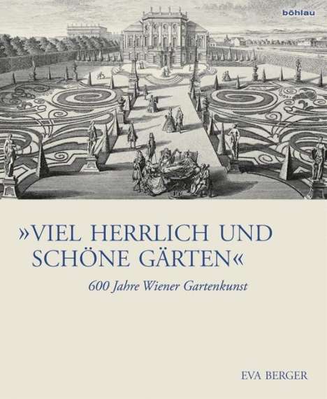 Eva Berger: "Viel herrlich und schöne Gärten", Buch
