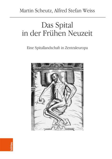 Martin Scheutz: Scheutz, M: Spital in der Frühen Neuzeit, Buch