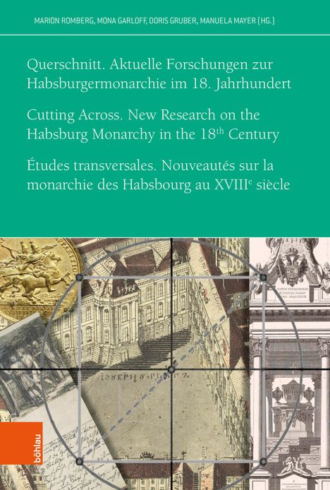Querschnitt. Aktuelle Forschungen zur Habsburgermonarchie im 18. Jahrhundert, Buch