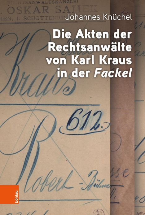 Johannes Knüchel: Die Akten der Rechtsanwälte von Karl Kraus in der "Fackel", Buch