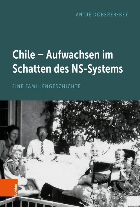 Antje Doberer-Bey: Chile - Aufwachsen im Schatten des NS-Systems, Buch