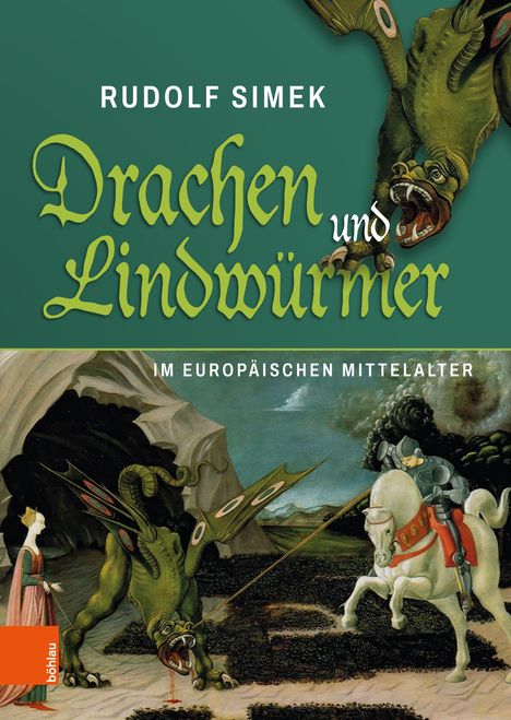 Titel: "Rudolf Simek - Drachen und Lindwürmer im europäischen Mittelalter". Illustration: Ritter besiegt Drachen.