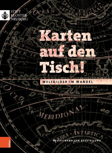 "Stift Klosterneuburg", "Karten auf den Tisch!", "Weltbilder im Wandel", "Begleitband zur Ausstellung", "böhlau". Hintergrund ist eine historische Weltkarte.
