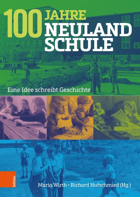 "100 Jahre Neuland Schule. Eine Idee schreibt Geschichte." Historische Fotos von Kindern und Schulaktivitäten.