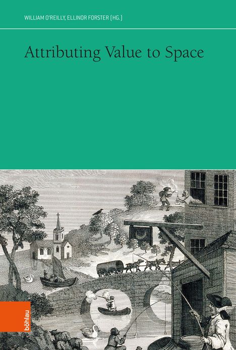 "Attributing Value to Space" von William O'Reilly, Ellinor Forster (Hg.). Historische Illustration mit Dorf, Booten und Menschen.