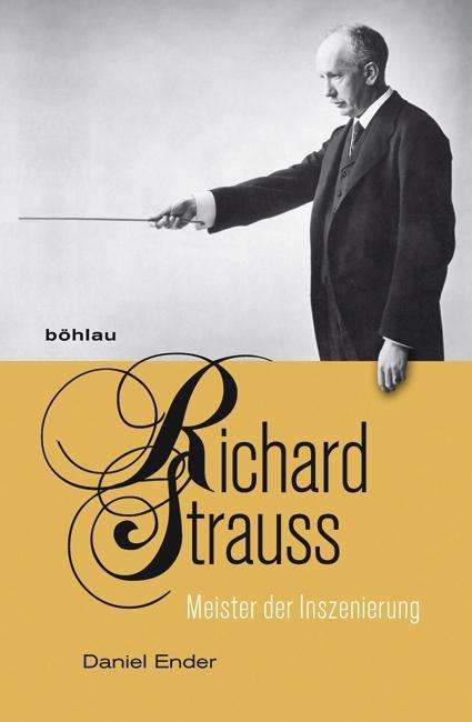 Daniel Ender: Ender, D: Richard Strauss, Buch