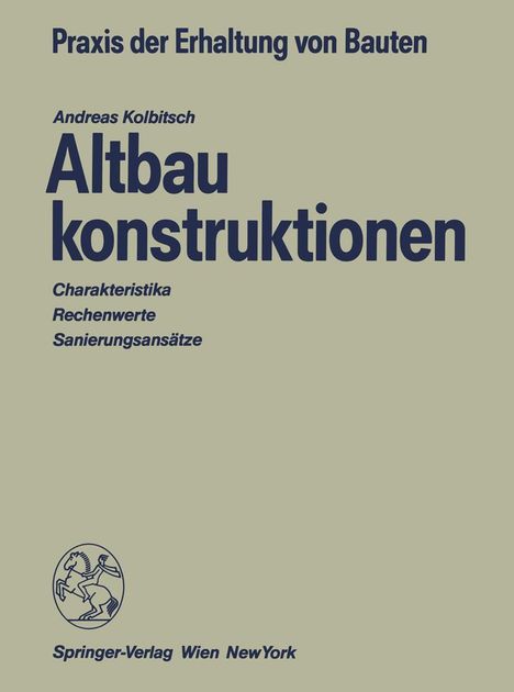 Andreas Kolbitsch: Altbaukonstruktionen, Buch