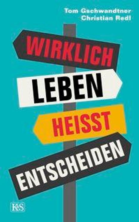 Christian Redl: Wirklich leben heißt entscheiden, Buch