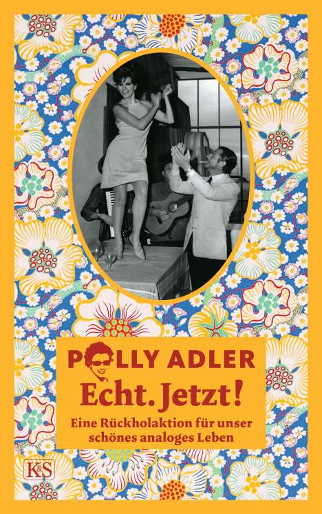 Polly Adler: Adler, P: Echt. Jetzt!, Buch