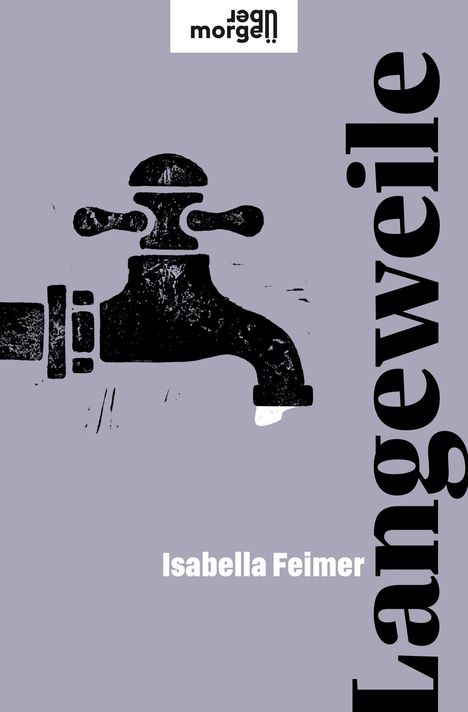 Isabella Feimer: Feimer, I: Langeweile, Buch