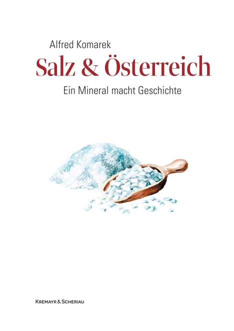 Alfred Komarek: Salz &amp; Österreich, Buch