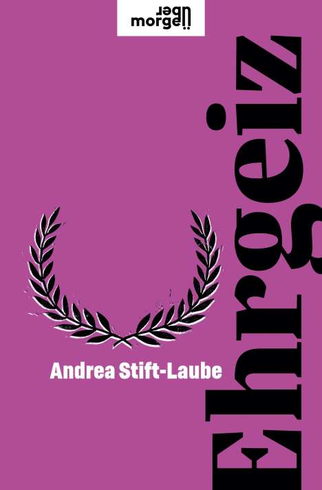 Andrea Stift-Laube: Ehrgeiz, Buch