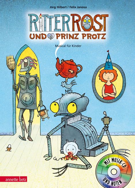 Jörg Hilbert: Ritter Rost 4: Ritter Rost und Prinz Protz, Buch