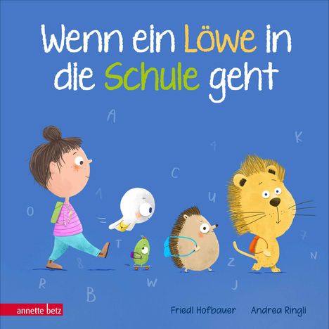 Friedl Hofbauer: Wenn ein Löwe in die Schule geht - Das perfekte Geschenk zur Einschulung, Buch