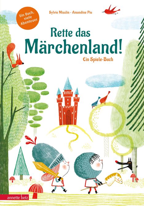 Sylvie Misslin: Rette das Märchenland! - Ein ganz besonderes Du-entscheidest-selbst-Abenteuer, Buch