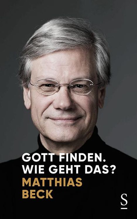 Matthias Beck: Gott finden. Wie geht das?, Buch