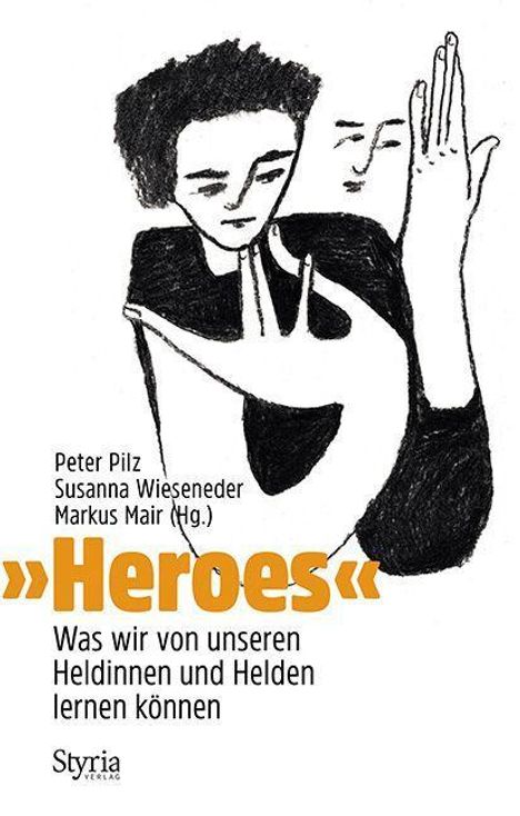 Peter Pilz: Pilz, P: »Heroes«, Buch