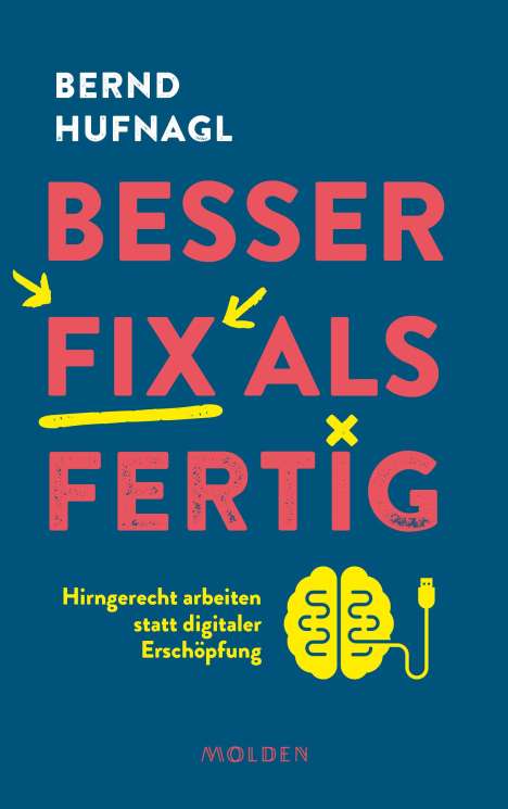 Bernd Hufnagl: Besser fix als fertig, Buch