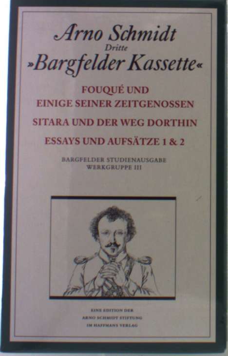 Arno Schmidt: Bargfelder Ausgabe. Werkgruppe III: Essays und Biographisches, Buch