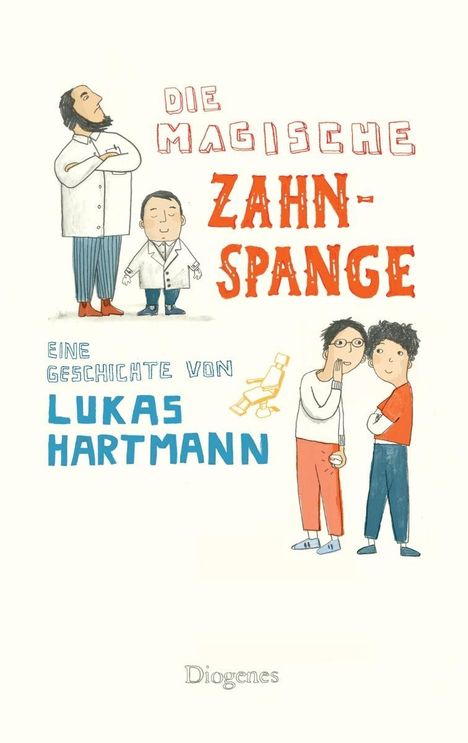 Lukas Hartmann: Hartmann, L: Die magische Zahnspange, Buch