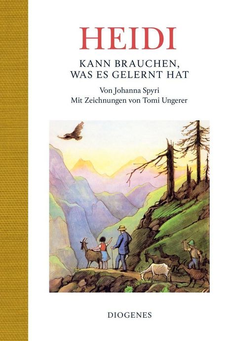 HEIDI. KANN BRAUCHEN, WAS ES GELERNT HAT. Von Johanna Spyri. Illustration: Berglandschaft mit Menschen und Ziegen.