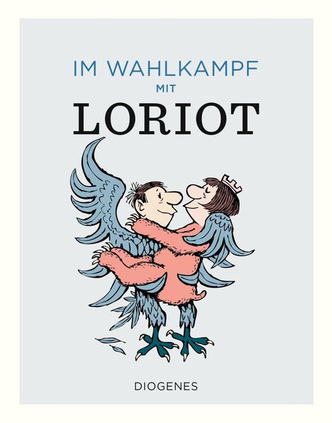 Loriot: Im Wahlkampf mit Loriot, Buch
