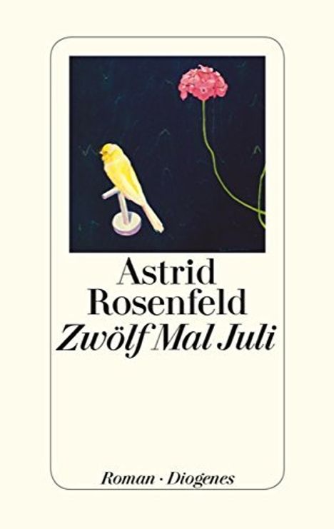 Astrid Rosenfeld: Zwölf Mal Juli, Buch