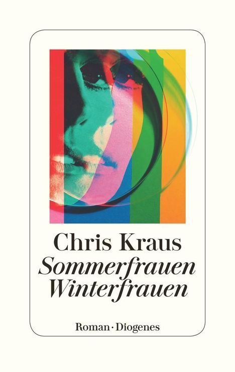 Chris Kraus: Sommerfrauen, Winterfrauen, Buch
