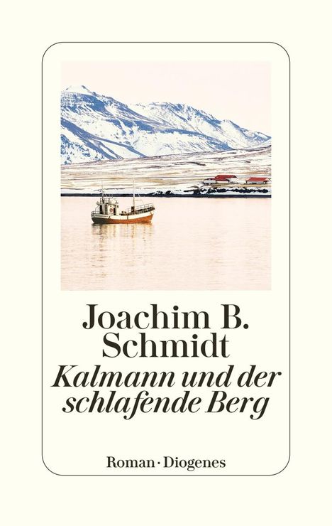 Joachim B. Schmidt: Kalmann und der schlafende Berg, Buch