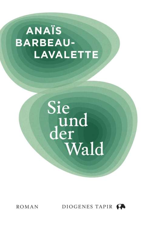 Anaïs Barbeau-Lavalette: Sie und der Wald, Buch
