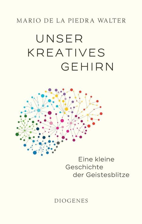 Mario de la Piedra Walter: Unser kreatives Gehirn, Buch