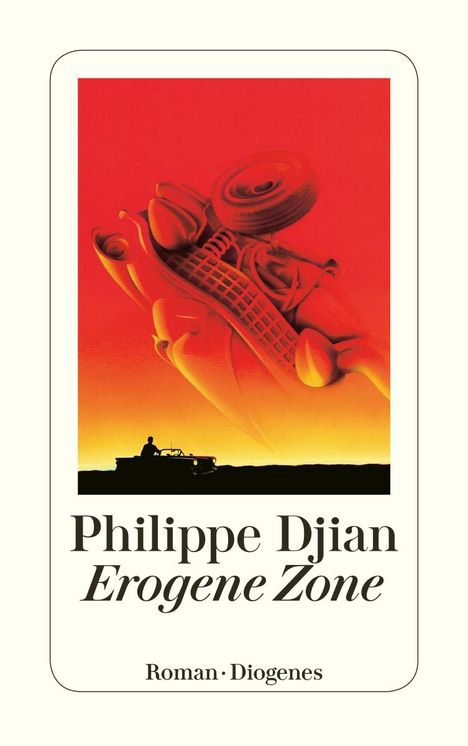 "Philippe Djian, Erogene Zone, Roman, Diogenes." Illustration: Auto vor rotem Hintergrund mit Silhouette einer Person.