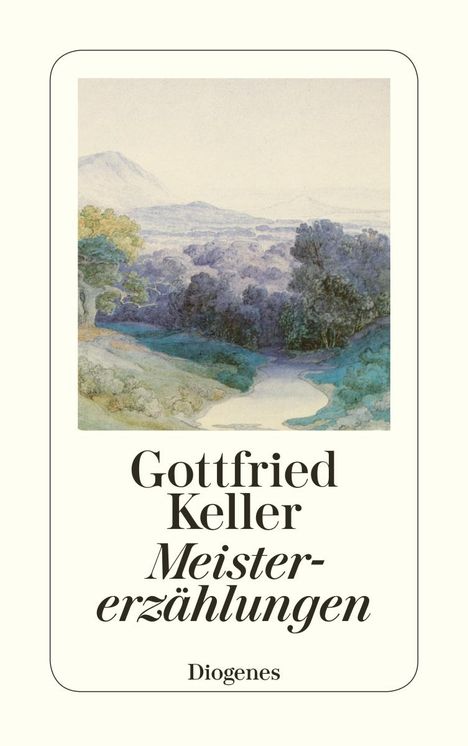 Gottfried Keller (1650-1704): Meistererzählungen, Buch