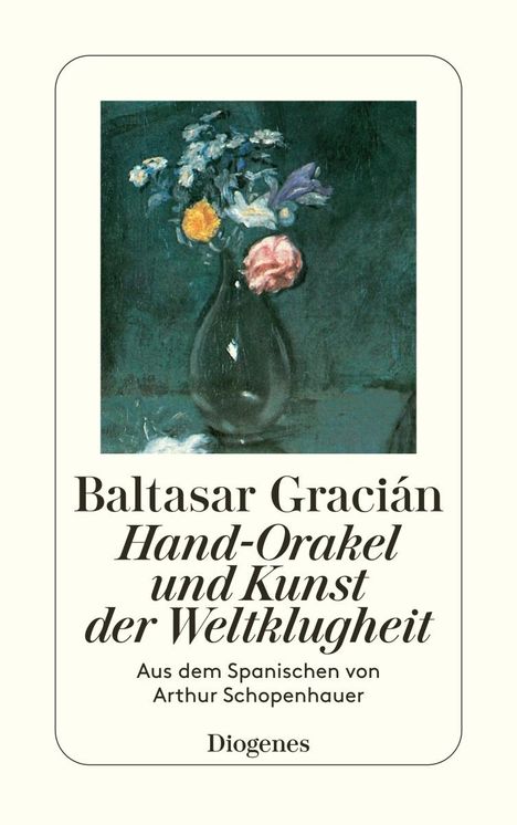 Balthasar Gracian: Hand-Orakel und Kunst der Weltklugheit, Buch