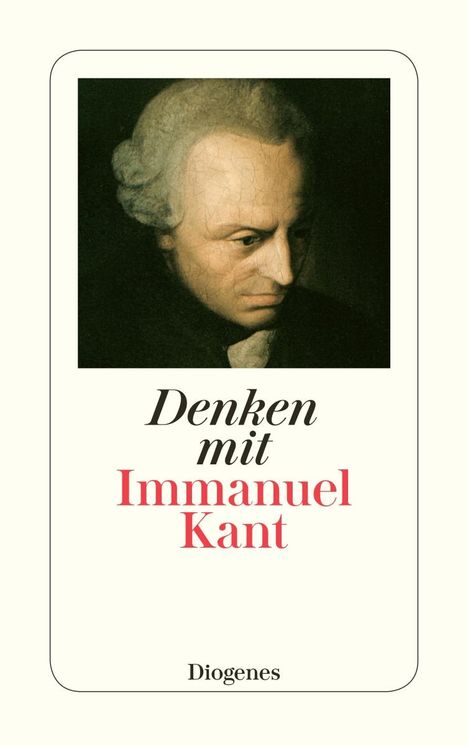 Immanuel Kant: Denken mit Immanuel Kant, Buch