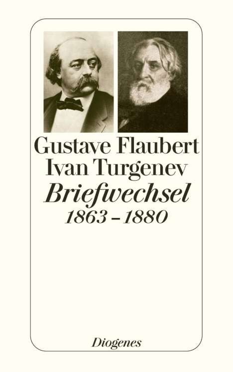 Gustave Flaubert: Flaubert-Turgenev Briefwechsel 1863-1880, Buch